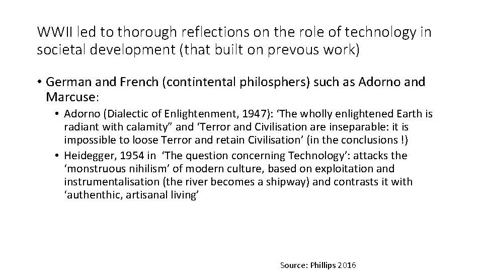 WWII led to thorough reflections on the role of technology in societal development (that