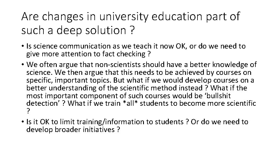 Are changes in university education part of such a deep solution ? • Is