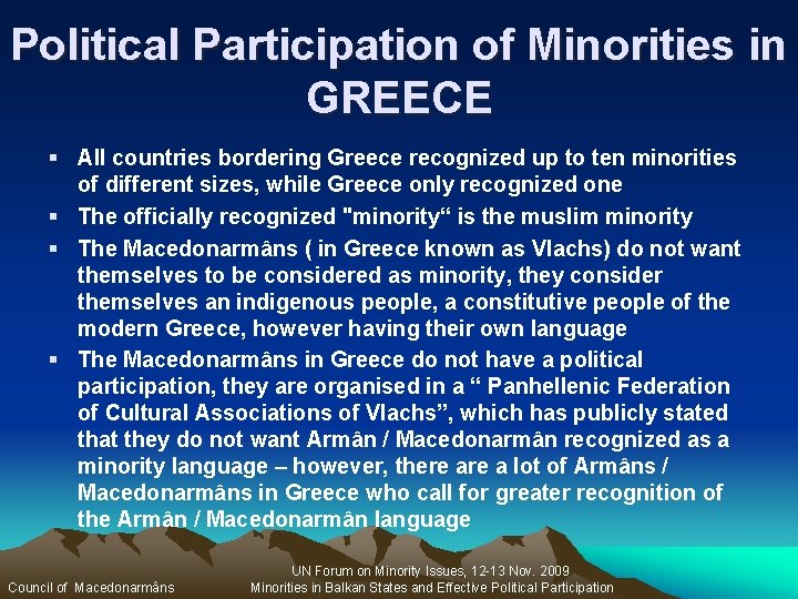Political Participation of Minorities in GREECE § All countries bordering Greece recognized up to