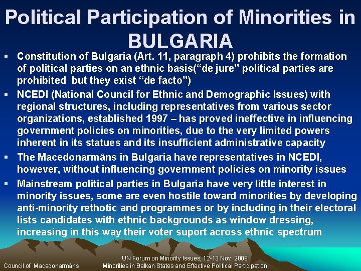 Political Participation of Minorities in BULGARIA § Constitution of Bulgaria (Art. 11, paragraph 4)