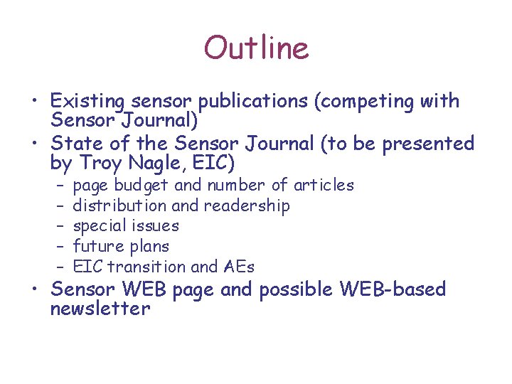Outline • Existing sensor publications (competing with Sensor Journal) • State of the Sensor