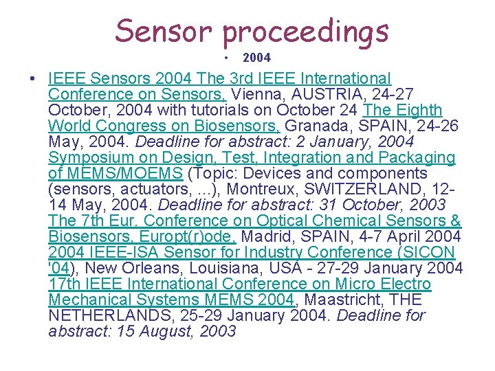 Sensor proceedings • 2004 • IEEE Sensors 2004 The 3 rd IEEE International Conference