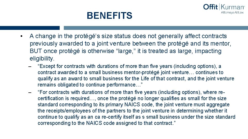 BENEFITS • A change in the protégé’s size status does not generally affect contracts