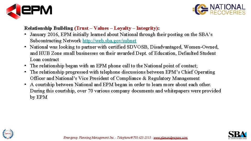 Relationship Building (Trust – Values – Loyalty – Integrity): • January 2016, EPM initially