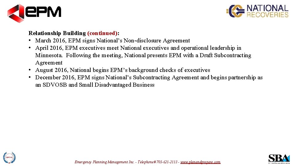Relationship Building (continued): • March 2016, EPM signs National’s Non-disclosure Agreement • April 2016,