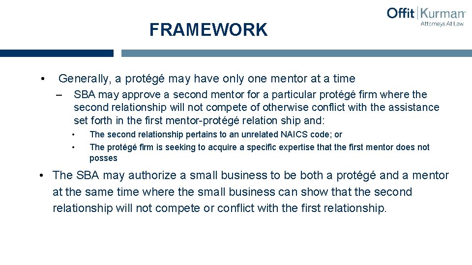 FRAMEWORK • Generally, a protégé may have only one mentor at a time –