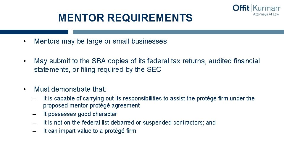 MENTOR REQUIREMENTS • Mentors may be large or small businesses • May submit to