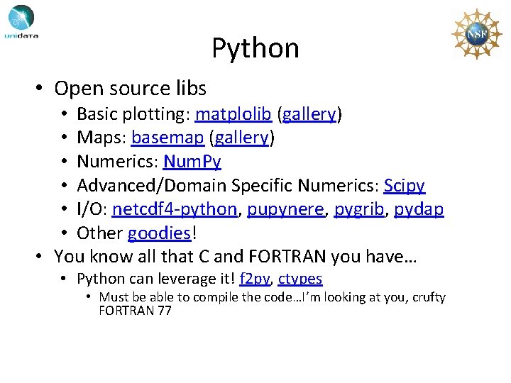 Python • Open source libs • Basic plotting: matplolib (gallery) • Maps: basemap (gallery)