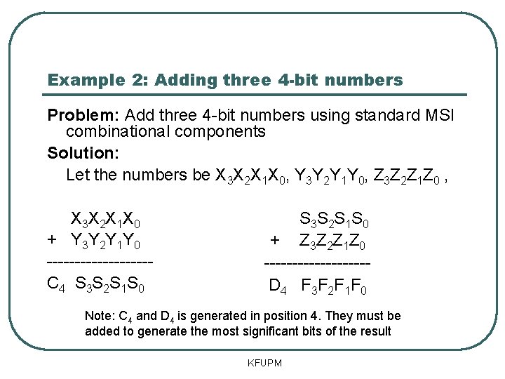 Example 2: Adding three 4 -bit numbers Problem: Add three 4 -bit numbers using Example 2: Adding three 4 -bit numbers Problem: Add three 4 -bit numbers using