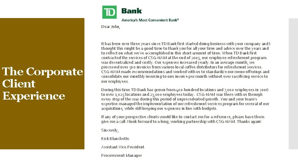 Dear John, The Corporate Client Experience It has been over three years since TD