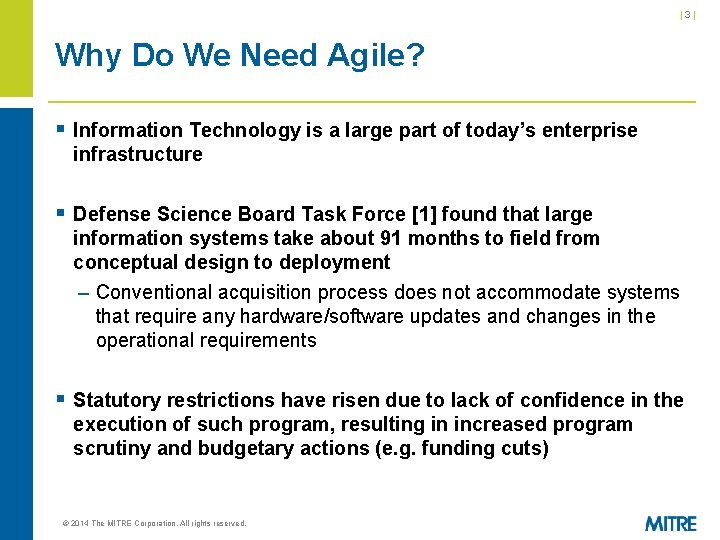 |3| Why Do We Need Agile? § Information Technology is a large part of |3| Why Do We Need Agile? § Information Technology is a large part of