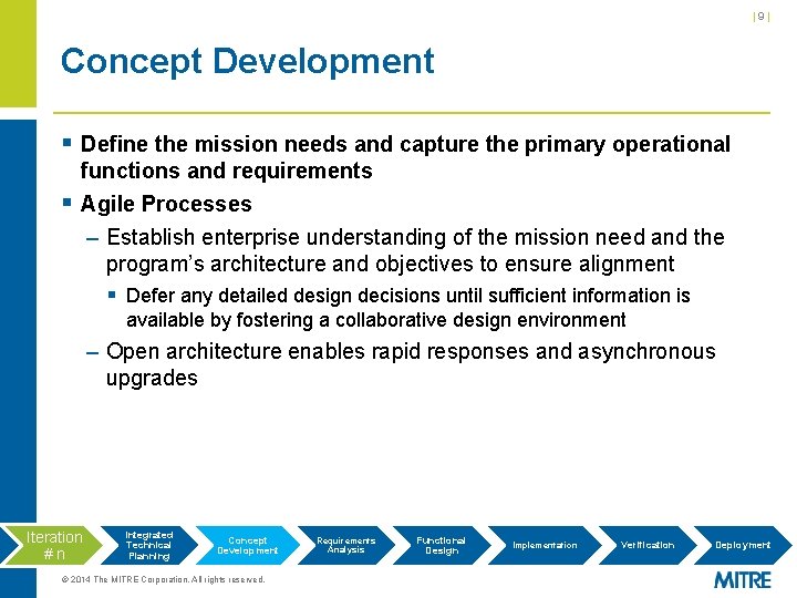 |9| Concept Development § Define the mission needs and capture the primary operational functions |9| Concept Development § Define the mission needs and capture the primary operational functions