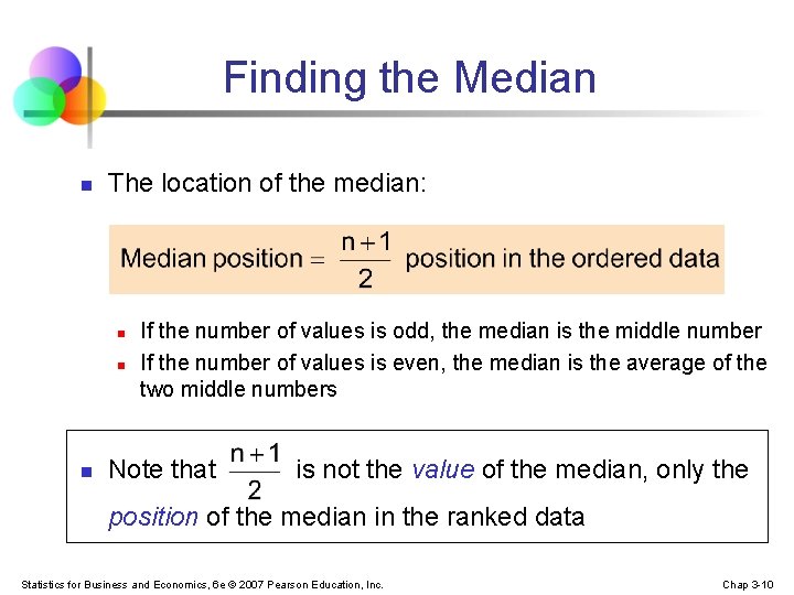 Finding the Median n The location of the median: n n n If the