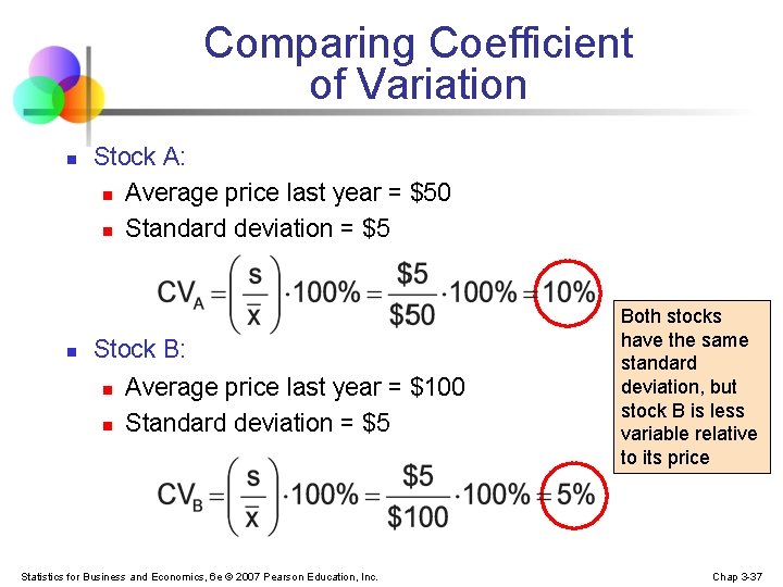 Comparing Coefficient of Variation n n Stock A: n Average price last year =