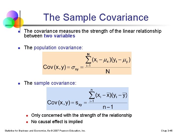 The Sample Covariance n The covariance measures the strength of the linear relationship between