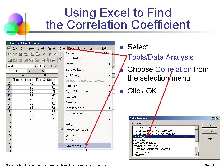 Using Excel to Find the Correlation Coefficient n n n Statistics for Business and