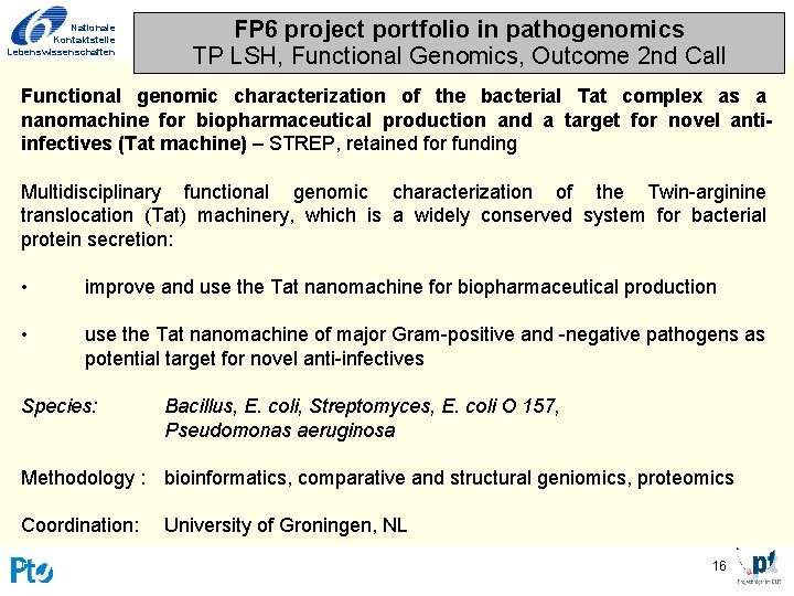 Nationale Kontaktstelle Lebenswissenschaften FP 6 project portfolio in pathogenomics TP LSH, Functional Genomics, Outcome