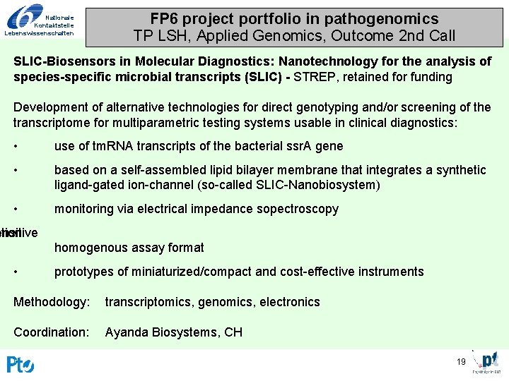 Nationale Kontaktstelle Lebenswissenschaften FP 6 project portfolio in pathogenomics TP LSH, Applied Genomics, Outcome