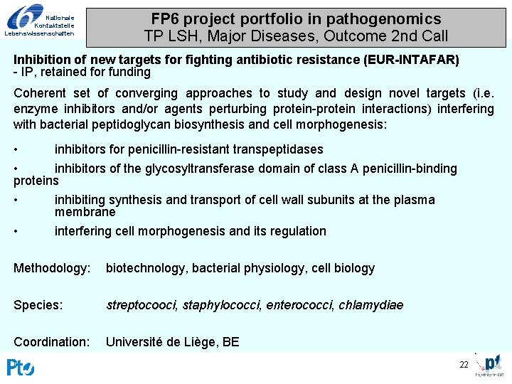 Nationale Kontaktstelle Lebenswissenschaften FP 6 project portfolio in pathogenomics TP LSH, Major Diseases, Outcome