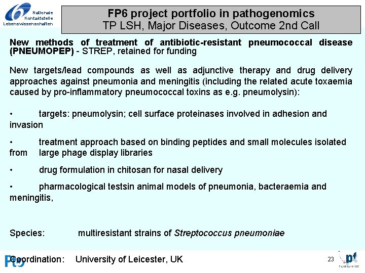Nationale Kontaktstelle Lebenswissenschaften FP 6 project portfolio in pathogenomics TP LSH, Major Diseases, Outcome