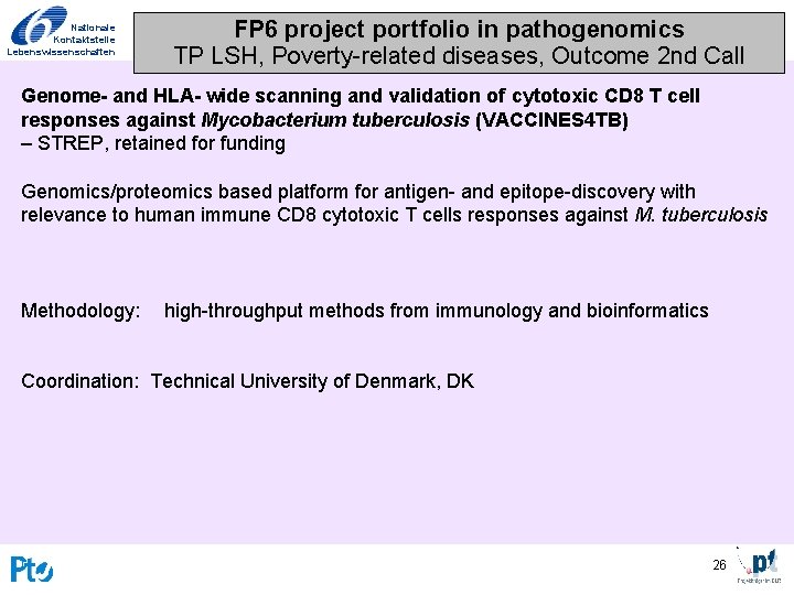 Nationale Kontaktstelle Lebenswissenschaften FP 6 project portfolio in pathogenomics TP LSH, Poverty-related diseases, Outcome