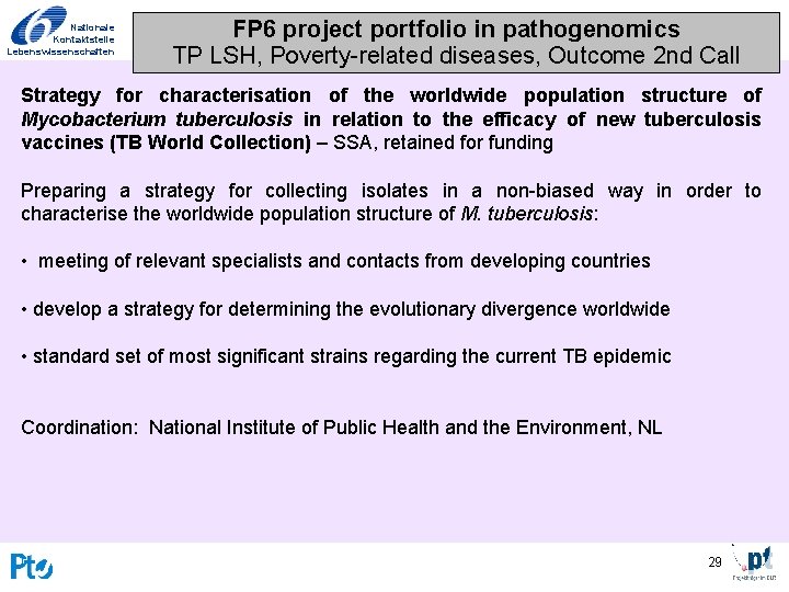 Nationale Kontaktstelle Lebenswissenschaften FP 6 project portfolio in pathogenomics TP LSH, Poverty-related diseases, Outcome