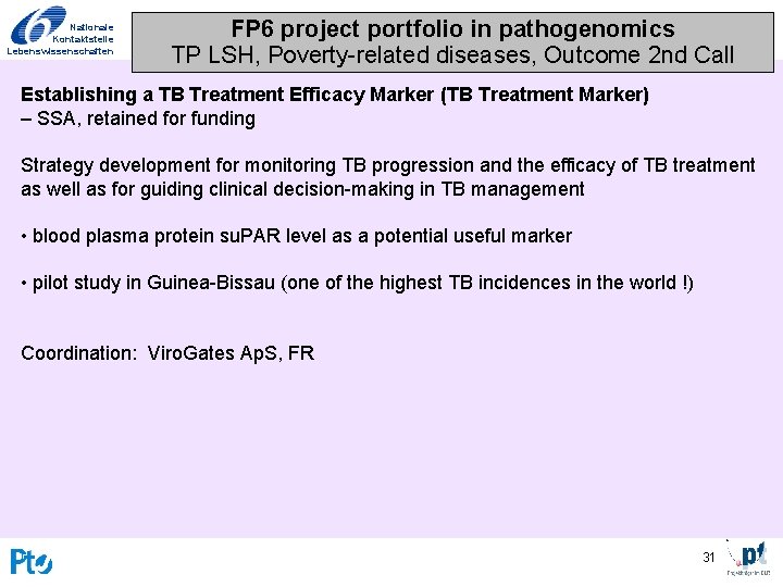 Nationale Kontaktstelle Lebenswissenschaften FP 6 project portfolio in pathogenomics TP LSH, Poverty-related diseases, Outcome