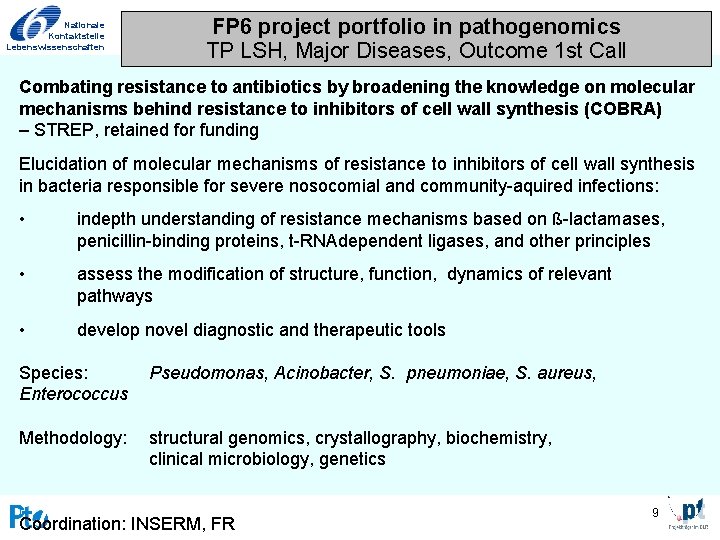 Nationale Kontaktstelle Lebenswissenschaften FP 6 project portfolio in pathogenomics TP LSH, Major Diseases, Outcome