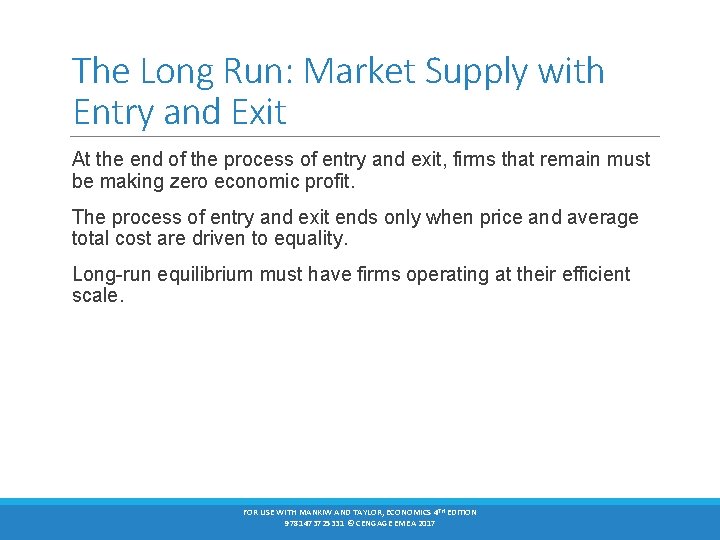 The Long Run: Market Supply with Entry and Exit At the end of the