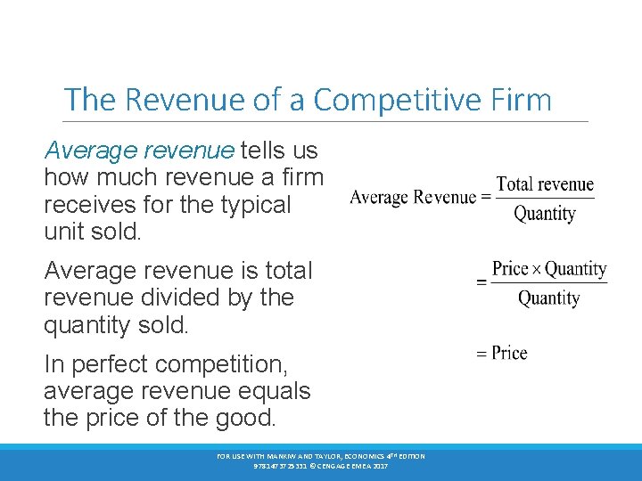 The Revenue of a Competitive Firm Average revenue tells us how much revenue a