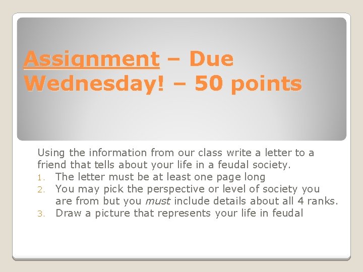 Assignment – Due Wednesday! – 50 points Using the information from our class write