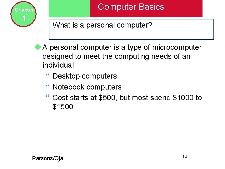 Computer Basics Chapter 1 What is a personal computer? u A personal computer is