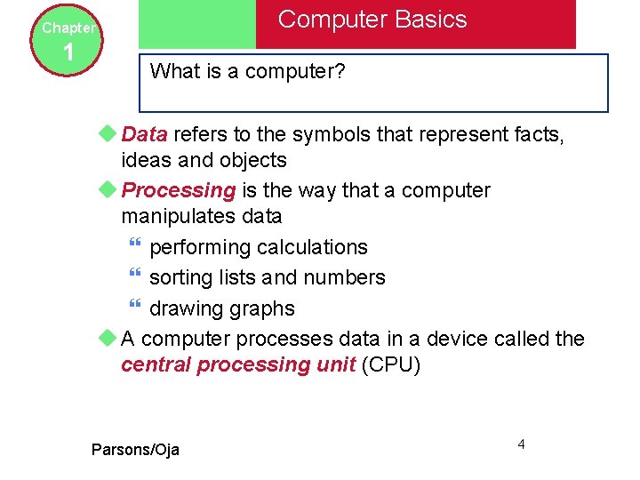 Computer Basics Chapter 1 What is a computer? u Data refers to the symbols