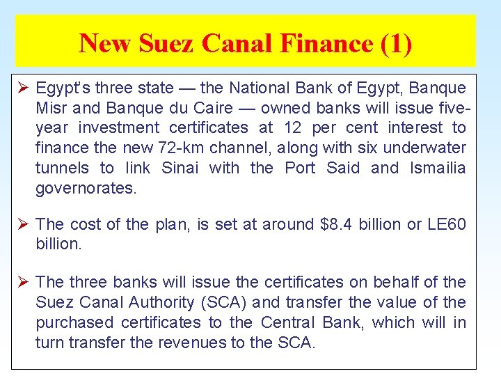 New Suez Canal Finance (1) Ø Egypt’s three state — the National Bank of