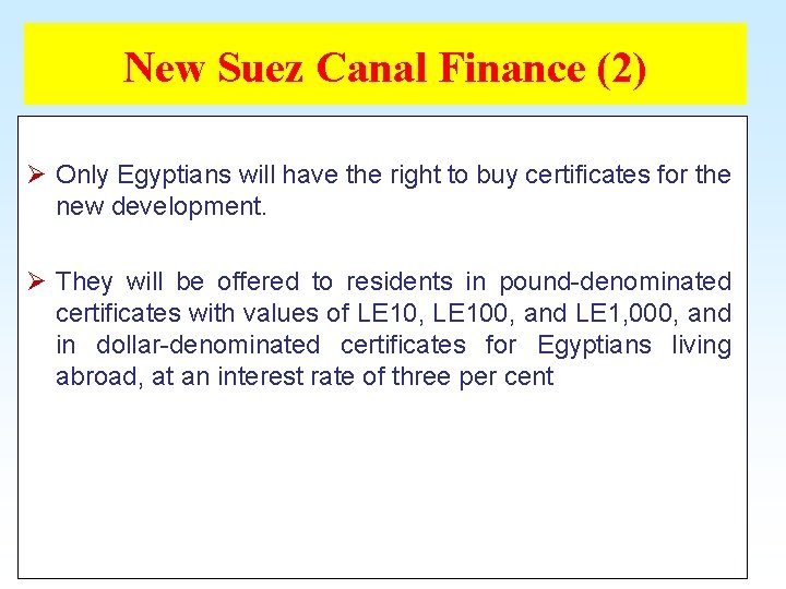 New Suez Canal Finance (2) Ø Only Egyptians will have the right to buy