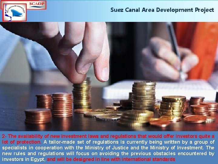 Suez Canal Area Development Project 2 - The availability of new investment laws and