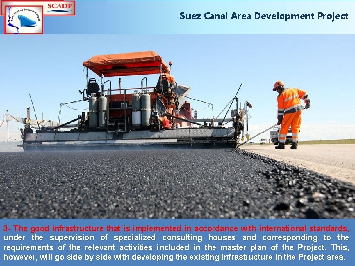 Suez Canal Area Development Project 3 - The good infrastructure that is implemented in