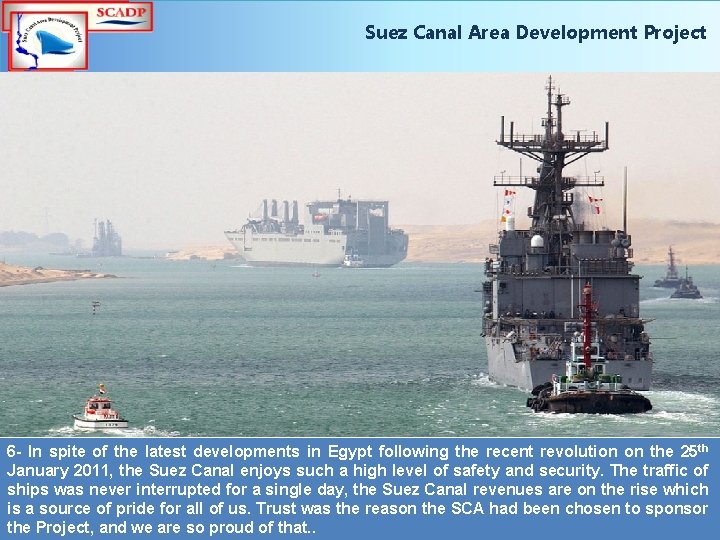 Suez Canal Area Development Project 6 - In spite of the latest developments in