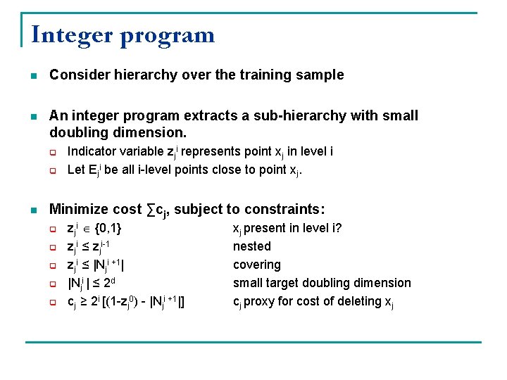 Integer program n Consider hierarchy over the training sample n An integer program extracts