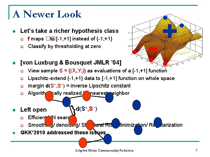 A Newer Look n Let’s take a richer hypothesis class q q n [von
