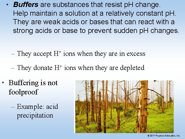  • Buffers are substances that resist p. H change. Help maintain a solution