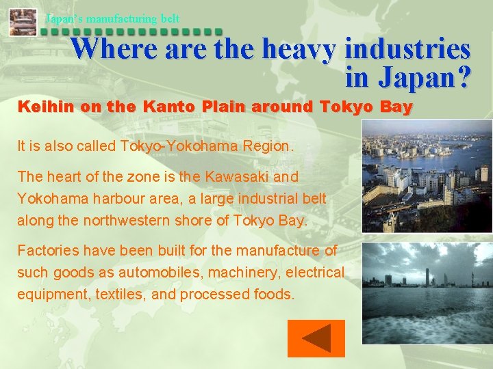 Japan’s manufacturing belt Where are the heavy industries in Japan? Keihin on the Kanto