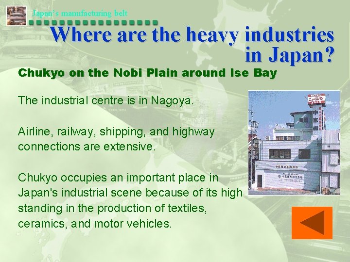 Japan’s manufacturing belt Where are the heavy industries in Japan? Chukyo on the Nobi