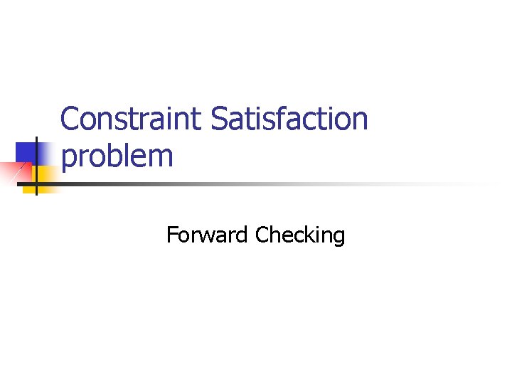 Constraint Satisfaction problem Forward Checking 