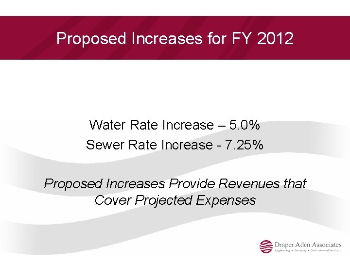 Proposed Increases for FY 2012 Water Rate Increase – 5. 0% Sewer Rate Increase