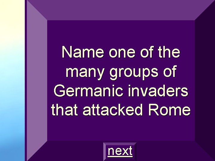 Name one of the many groups of Germanic invaders that attacked Rome next 
