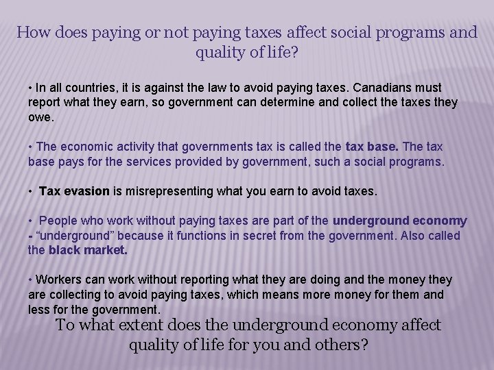 How does paying or not paying taxes affect social programs and quality of life?