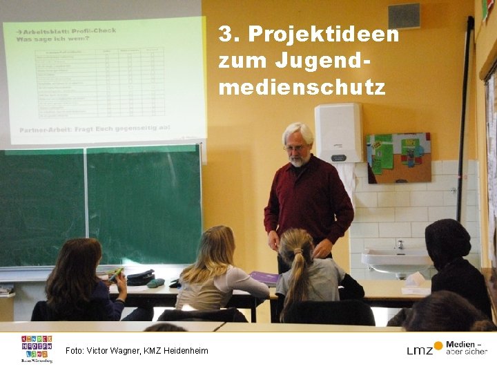 3. Projektideen zum Jugendmedienschutz Foto: Victor Wagner, KMZ Heidenheim 
