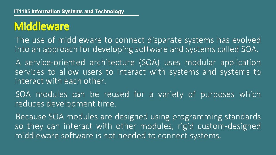 IT 1105 Information Systems and Technology Middleware The use of middleware to connect disparate