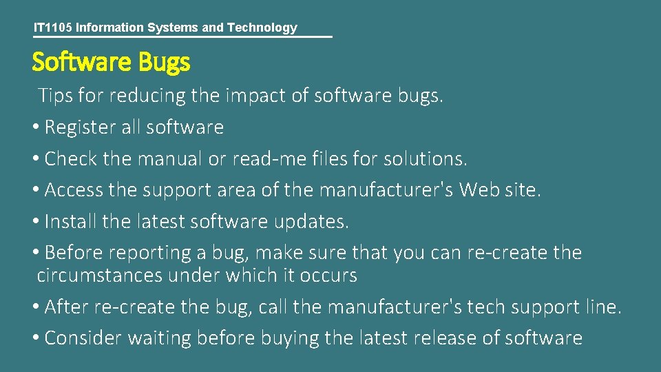 IT 1105 Information Systems and Technology Software Bugs Tips for reducing the impact of